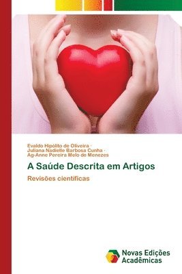 Evaldo Hipólito de Oliveira, Juliana Nadielle Barbosa Cunha, Ag-Anne Pereira Melo de Menezes - A Saúde Descrita em Artigos, Häftad