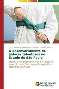 bokomslag O desenvolvimento de judocas talentosos no Estado de So Paulo