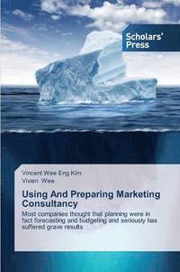bokomslag Using And Preparing Marketing Consultancy