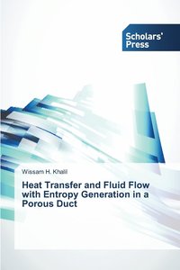 bokomslag Heat Transfer and Fluid Flow with Entropy Generation in a Porous Duct