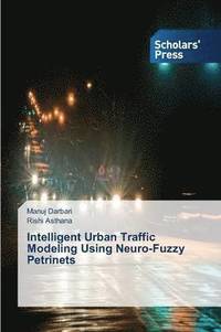 bokomslag Intelligent Urban Traffic Modeling Using Neuro-Fuzzy Petrinets