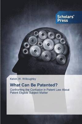 What Can Be Patented? 1