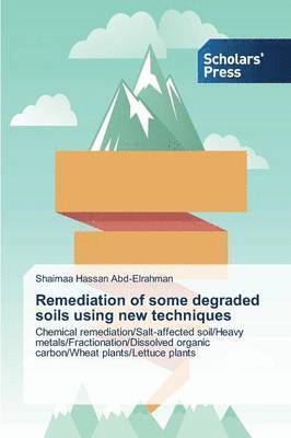 Remediation of some degraded soils using new techniques 1