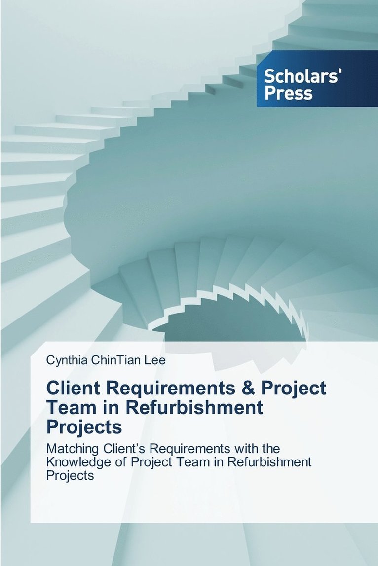 Client Requirements & Project Team in Refurbishment Projects 1