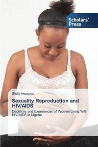 bokomslag Sexuality Reproduction and HIV/AIDS