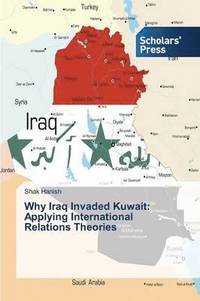 bokomslag Why Iraq Invaded Kuwait