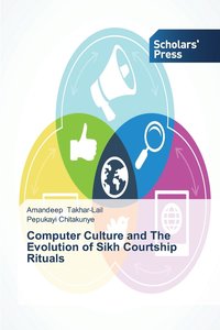 bokomslag Computer Culture and The Evolution of Sikh Courtship Rituals
