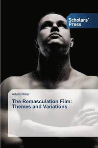 bokomslag The Remasculation Film
