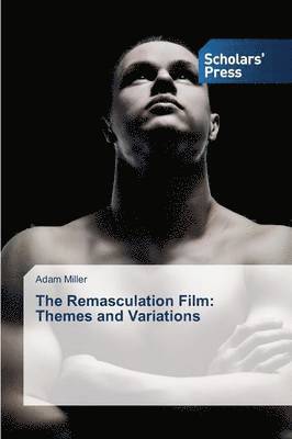 The Remasculation Film 1