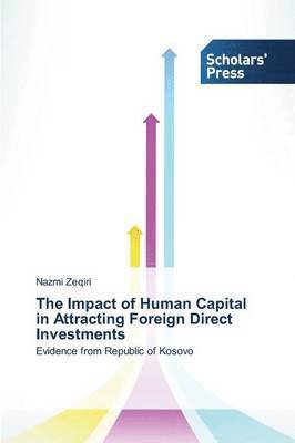 bokomslag The Impact of Human Capital in Attracting Foreign Direct Investments