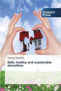 bokomslag Safe, healthy and sustainable demolition