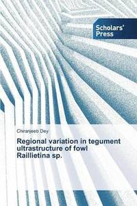 bokomslag Regional variation in tegument ultrastructure of fowl Raillietina sp.