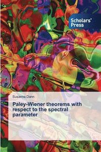 bokomslag Paley-Wiener theorems with respect to the spectral parameter