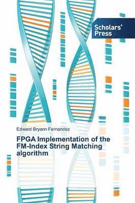 bokomslag FPGA Implementation of the FM-Index String Matching algorithm