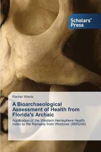 bokomslag A Bioarchaeological Assessment of Health from Florida's Archaic