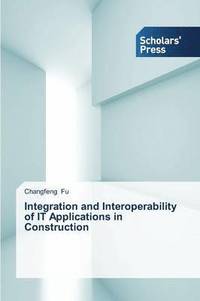 bokomslag Integration and Interoperability of IT Applications in Construction