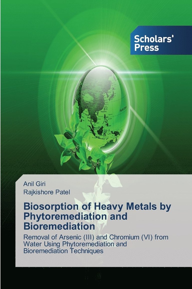 Biosorption of Heavy Metals by Phytoremediation and Bioremediation 1