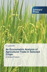 bokomslag An Econometric Analysis of Agricultural Trade In Selected Crops