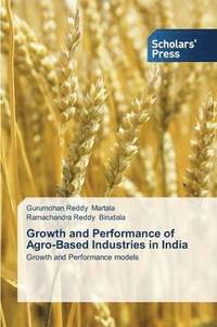 bokomslag Growth and Performance of Agro-Based Industries in India
