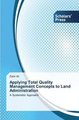 Applying Total Quality Management Concepts to Land Administration 1