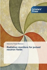 bokomslag Radiation monitors for pulsed neutron fields