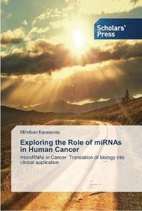bokomslag Exploring the Role of miRNAs in Human Cancer