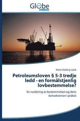 Petroleumsloven 5-3 Tredje Ledd - En Formalstjenlig Lovbestemmelse? 1