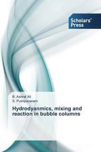 bokomslag Hydrodyanmics, mixing and reaction in bubble columns