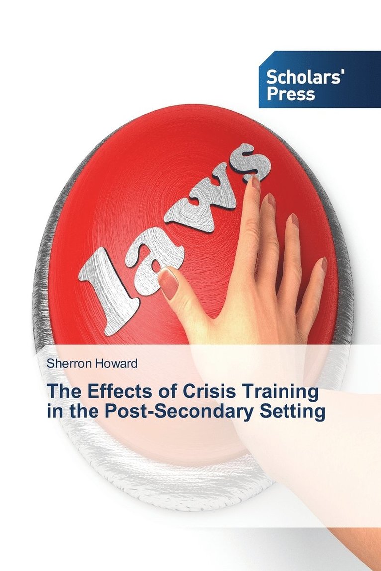 The Effects of Crisis Training in the Post-Secondary Setting 1