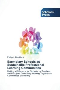 bokomslag Exemplary Schools as Sustainable Professional Learning Communities