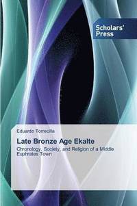 bokomslag Late Bronze Age Ekalte