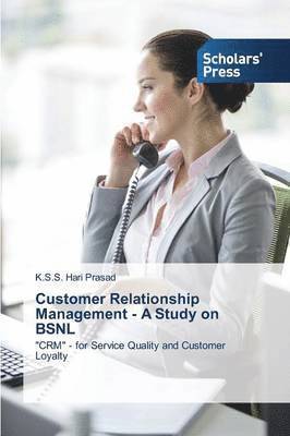 bokomslag Customer Relationship Management - A Study on BSNL