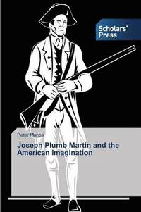 bokomslag Joseph Plumb Martin and the American Imagination