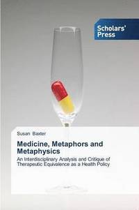 bokomslag Medicine, Metaphors and Metaphysics