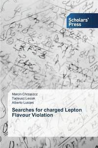 bokomslag Searches for charged Lepton Flavour Violation