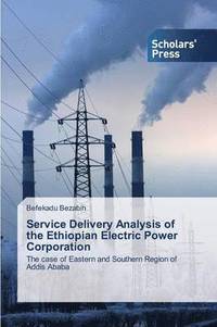 bokomslag Service Delivery Analysis of the Ethiopian Electric Power Corporation