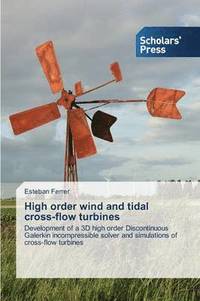 bokomslag High order wind and tidal cross-flow turbines