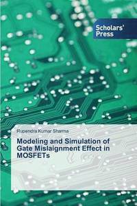 bokomslag Modeling and Simulation of Gate Mislaignment Effect in MOSFETs