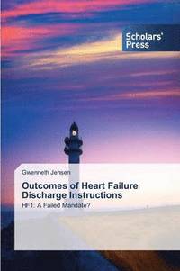 bokomslag Outcomes of Heart Failure Discharge Instructions