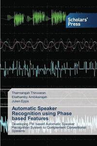 bokomslag Automatic Speaker Recognition Using Phase Based Features