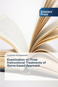 bokomslag Examination of Three Instructional Treatments of Genre-Based Approach