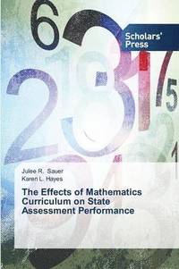 bokomslag The Effects of Mathematics Curriculum on State Assessment Performance