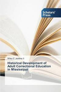 bokomslag Historical Development of Adult Correctionaleducation in Mississippi