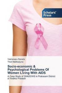 bokomslag Socio-economic & Psychological Problems Of Women Living With AIDS