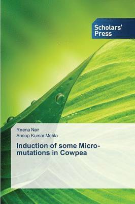 Induction of some Micro-mutations in Cowpea 1