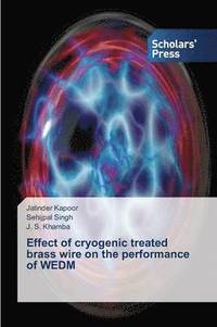 bokomslag Effect of cryogenic treated brass wire on the performance of WEDM