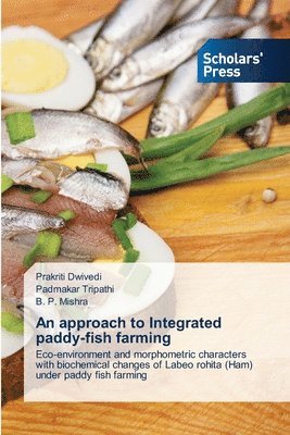 An approach to Integrated paddy-fish farming 1