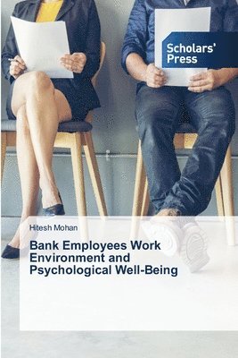 Bank Employees Work Environment and Psychological Well-Being