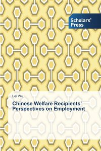 bokomslag Chinese Welfare Recipients' Perspectives on Employment
