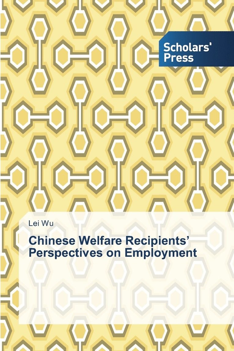 Chinese Welfare Recipients' Perspectives on Employment 1